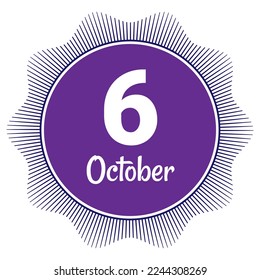 6 October, Date template. Useful design for calendar or event promotion. Vector illustration EPS 10 File. Isolated on white background.