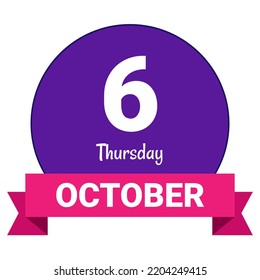 6 de octubre, jueves. Plantilla de fecha. Diseño útil para la promoción de calendarios o eventos. Ilustración vectorial Archivo EPS 10. Aislado sobre fondo blanco.