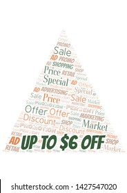Up To $6 Off word cloud. Wordcloud made with text only.