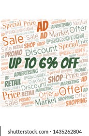 Up To 6% Off word cloud. Wordcloud made with text only.