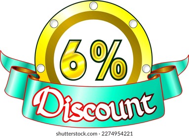 6% off, yellow disk and green ribbon, vector illustration for wholesale and retail, illustrative art, beautiful illustration, vector. God is good!