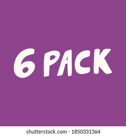 6 Pack. Hand drawn lettering logo for social media content