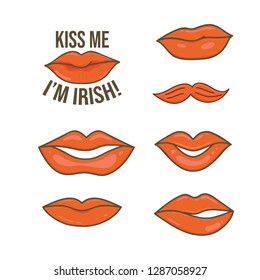 6 red lips irish, 1 red mustache 
with text kiss me i'm irish