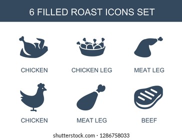 6 roast icons. Trendy roast icons white background. Included filled icons such as chicken, chicken leg, meat leg, beef. roast icon for web and mobile.