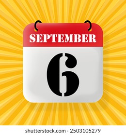 6 September. Speech bubble with calendar 2024, 2025. Year, month, day, week, time management. Planning concept. 3d illustration. Pop art style. Vector line icon for Business and Advertising