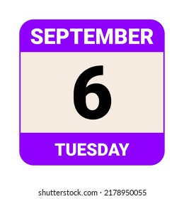 6 September, Tuesday. Date template. Useful design for calendar or event promotion. Vector illustration EPS 10 File