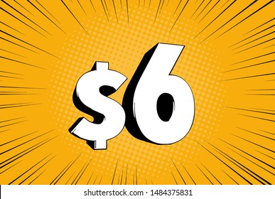 6$ six price symbol. Comic numbers with dollar sign on speed 

line bubble