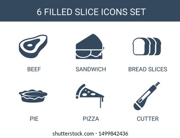 6 slice icons. Trendy slice icons white background. Included filled icons such as beef, sandwich, bread slices, pie, pizza, cutter. slice icon for web and mobile.
