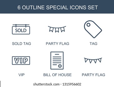 6 Special Icons. Trendy Special Icons White Background. Included Outline Icons Such As Sold Tag, Party Flag, Tag, Vip, Bill Of House. Special Icon For Web And Mobile.