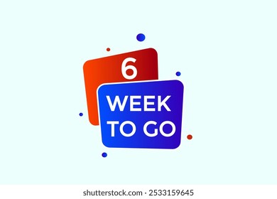 6 week to go, icon, stile, timer, countdown, clock, time,  background, template, 6 week to go countdown, sticker, left banner, business, sale, label button
