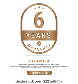 6 Year warranty vector art illustration in emas color with fantastic font and white background. Eps10 Vector