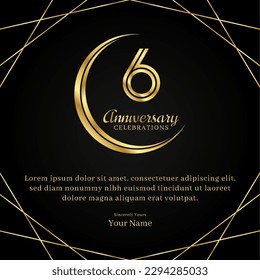6 years anniversary with a half moon design, double lines of gold color numbers, and text anniversary celebrations on a luxurious black and gold background
