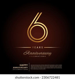 6 years anniversary, anniversary template design with double line number and golden text for birthday celebration event, invitation, banner poster, flyer, and greeting card, vector template