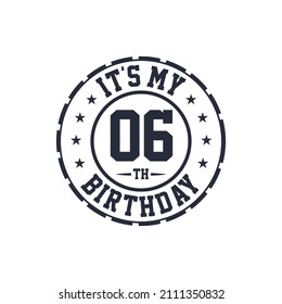 6 years birthday design, It's my 6th birthday