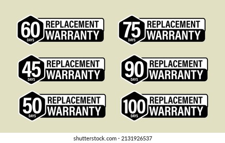 60, 75, 45, 90 days, 50 days and 100 days replacement warranty vector icon set.