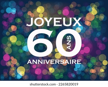 60 ANS - JOYEUX ANIVERSAIRE card con bokeh colorido (60 AÑOS - FELIZ CUMPLEAÑOS en francés)