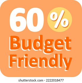 60% Budget friendly sign sticker warning banner vector art illustration in orange, yellow and white colors