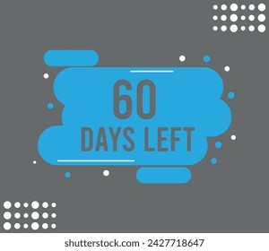 60 days left for the web text button. Countdown to special events and dates isolated on dark background