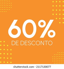 60% de desconto - (Traducción: 60% de descuento - 60%).  Etiqueta de descuento en portugués, brasileño. En colores: amarillo y naranja