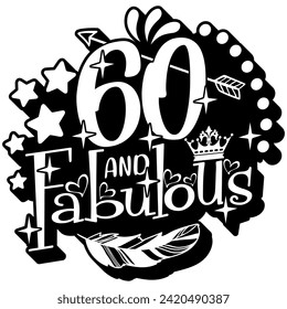 60 and fabulous black vector graphic design and cut file