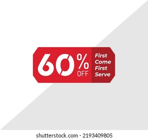 60% first come first serve banner discount price tag product label vector art illustration. Isolated on White Background