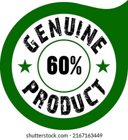 60% Genuine Product vector art illustration on creative shape in green and black color with fantastic font, Used for Product Label, Info-graphics Flat Icon, Sign, Sticker Isolated on White Background