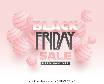 UP TO 60% Off for Black Friday Sale Poster Design Decorated with Pastel Pink 3D Spheres.