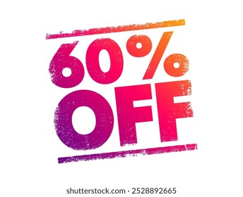 60% Off - indicates a discount where an item or service is being sold at 60% less than its original price, text concept stamp