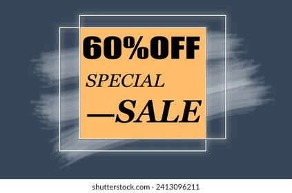 60% OFF. Special Offer Marketing Announcement. Discount promotion.60% Discount Special Offer Conceptual Banner Design Template.