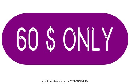 Sólo etiqueta de signo de 60$ con ilustración de arte vectorial. Vocador para etiqueta, banner, sello con fuente elegante y fondo morado.