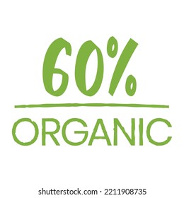 60% Organic label. Hand written tag