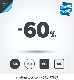 60 percent discount sign icon. Sale symbol. Special offer label. Circle and square buttons. Flat design set. Thank you ribbon. Vector
