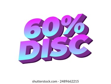 60 por ciento de descuento. Diseño de efectos de texto en estilo 3D con buenos colores