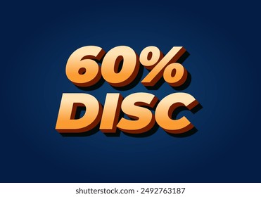 60 percent discount. Text effect design in 3D style with good colors