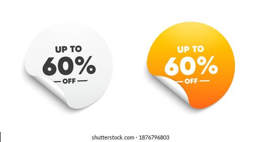 Up to 60 percent off Sale. Round sticker with offer message. Discount offer price sign. Special offer symbol. Save 60 percentages. Circle sticker mockup banner. Discount tag badge shape. Vector