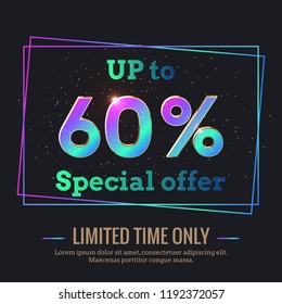 Up to 60% Percent Sale Background. Colorful trendy gradient numbers. Lettering - Special offer for limited time only. Dark illustration for Black Friday and other holiday discount actions