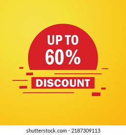 Up to 60 percentage off Sale. Discount offer price sign. Special offer symbol. Discount tag badge Vector Illustration. Perfect design for shop and sale banners Up To 60 Off Shopping