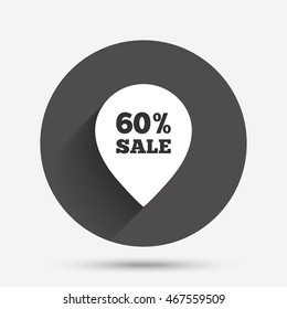 60% sale pointer tag sign icon. Discount symbol. Special offer label. Circle flat button with shadow. Vector