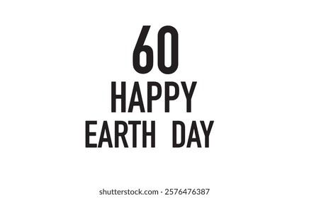 60 sixty number account hour time happy earth day text font object global environment protection ecology night idea icon green international ecosystem future travel change pollution illuminate happy