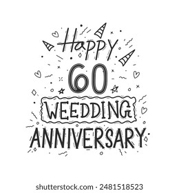 60 years anniversary celebration hand drawing typography design. Happy 60th wedding anniversary hand lettering