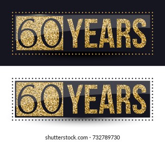 60 years anniversary gold banner on dark and white backgrounds. Vector illustration.