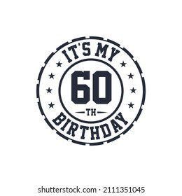 60 years birthday design, It's my 60th birthday