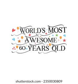 60 years birthday typography design, World's most awesome 60 years old.
T-Shirt Design Vector. Retro Vintage 71 Years Birthday Celebration Poster Design.