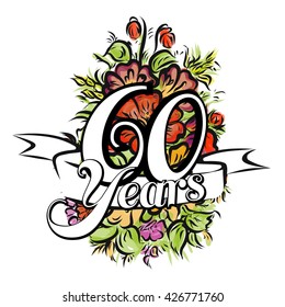 60 Years With Nice Bouquet Of Flowers, Greeting Card Design, Vector Hand Drawn Artwork