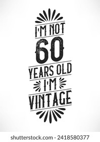 60 years vintage birthday. 60th birthday vintage tshirt design.