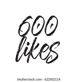 600 likes, text design. Vector calligraphy. Typography poster. Usable as background.