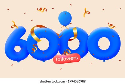 6000 followers thank you 3d blue balloons and colorful confetti. Vector illustration 3d numbers for social media 6K followers, Thanks followers, blogger celebrates subscribers, likes