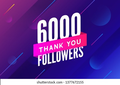 6000 Followers Vector. Greeting Social Card Thank You Followers. Congratulations 6k Follower Design Template.