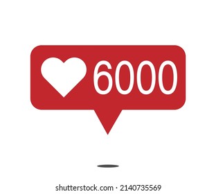 6000 likes. red social network notification icon with heart. vector illustration