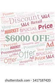 $6000 Off word cloud. Wordcloud made with text only.